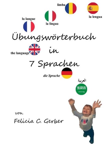 Cover for Felicia C Gerber · Ubungsworterbuch in 7 Sprachen (Paperback Book) (2015)