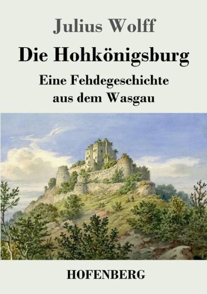 Cover for Wolff · Die Hohkönigsburg (Bok) (2019)
