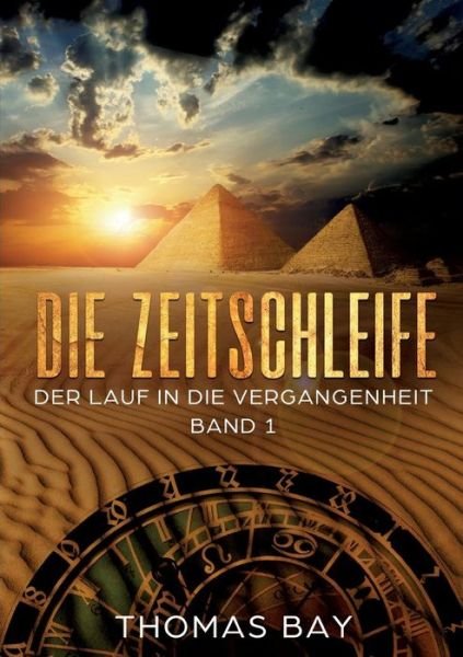 Cover for Bay · Die Zeitschleife (Bok) (2018)