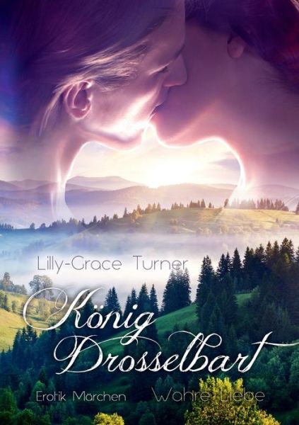 Cover for Lilly-Grace Turner · Koenig Drosselbart: Wahre Liebe (Paperback Book) (2020)