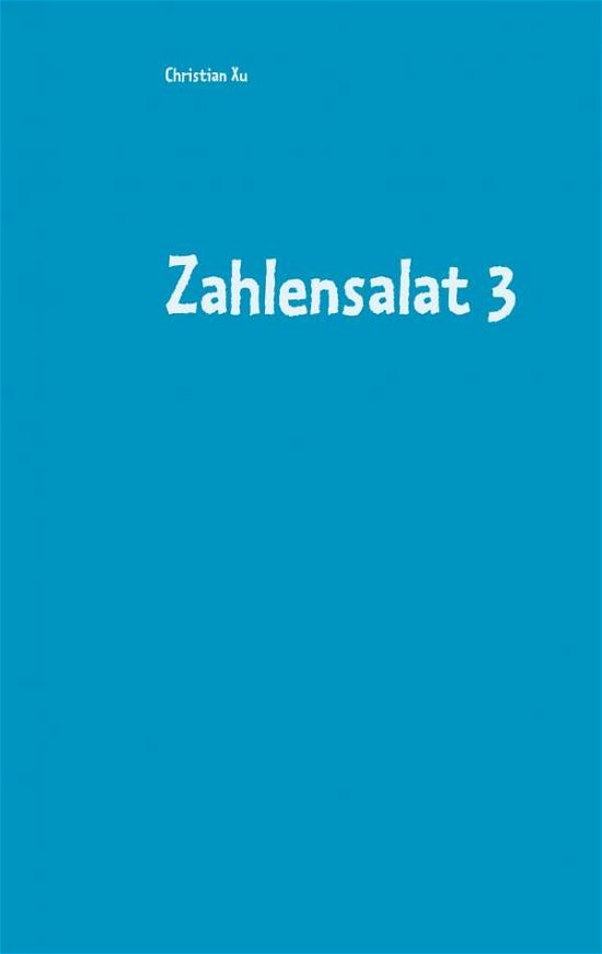 Cover for Xu · Zahlensalat 3 (Buch)