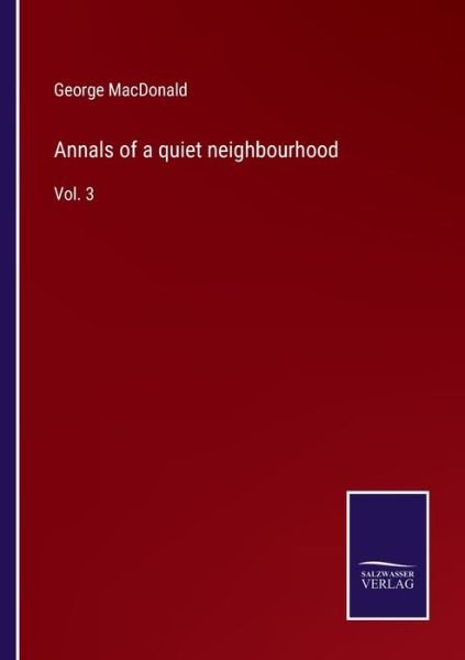 Cover for George MacDonald · Annals of a quiet neighbourhood (Paperback Bog) (2021)