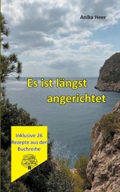 Cover for Anika Heer · Es ist langst angerichtet (Paperback Book) (2021)