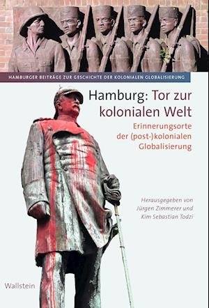 Cover for Jürgen Zimmerer · Hamburg: Tor zur kolonialen Welt (Hardcover Book) (2021)