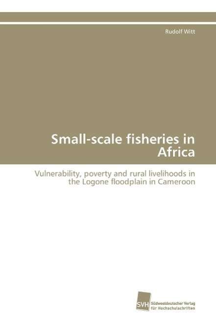 Cover for Witt Rudolf · Small-scale Fisheries in Africa (Paperback Book) (2010)