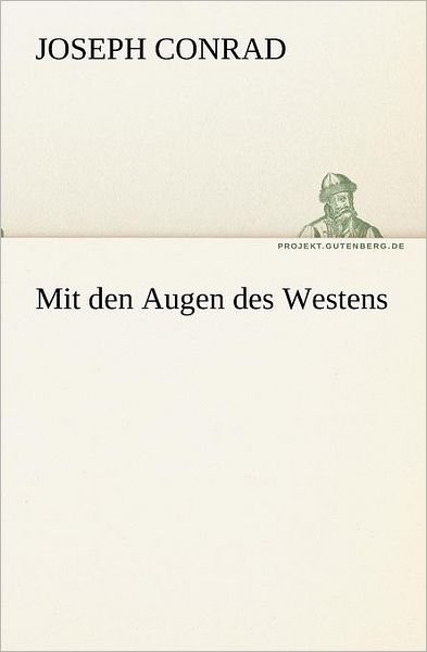 Cover for Joseph Conrad · Mit den Augen Des Westens (Tredition Classics) (German Edition) (Paperback Book) [German edition] (2012)