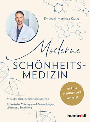 Moderne Schönheits-Medizin - Dr. med. Matthias Koller - Książki - humboldt - 9783842631182 - 15 września 2022