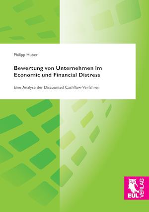 Cover for Philipp Huber · Bewertung von Unternehmen im Economic und Financial Distress (Paperback Book) (2014)