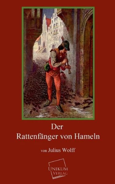 Cover for Julius Wolff · Der Rattenfanger Von Hameln (Paperback Book) [German edition] (2013)