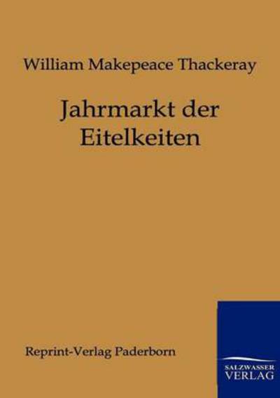 Cover for William Makepeace Thackeray · Jahrmarkt Der Eitelkeiten (Paperback Book) [German edition] (2011)