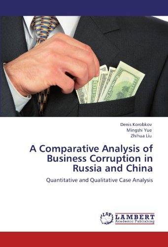 Cover for Zhihua Liu · A Comparative Analysis of Business Corruption in Russia and China: Quantitative and Qualitative Case Analysis (Taschenbuch) (2011)