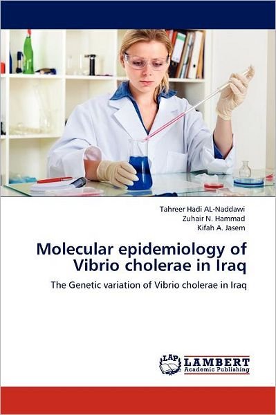 Cover for Kifah A. Jasem · Molecular Epidemiology of Vibrio Cholerae in Iraq: the Genetic Variation of Vibrio Cholerae in Iraq (Paperback Book) (2012)