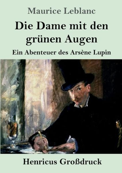 Cover for Maurice Leblanc · Die Dame mit den grunen Augen (Grossdruck) (Paperback Book) (2021)
