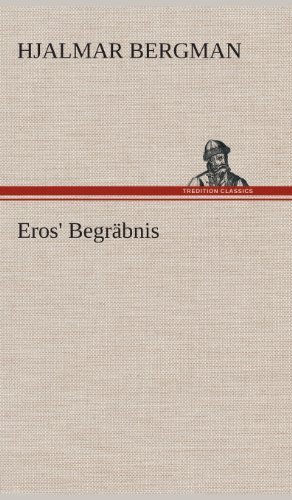 Cover for Hjalmar Bergman · Eros' Begrabnis (Gebundenes Buch) [German edition] (2013)