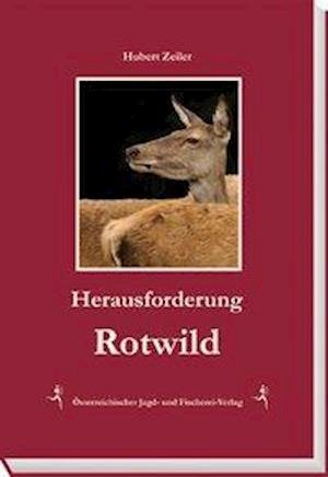 Cover for Zeiler · Herausforderung Rotwild (Bok)