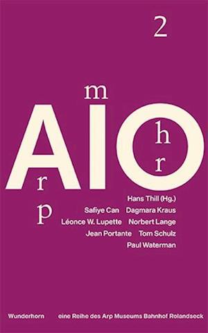Arp im Ohr 2 - Hans Thill - Books - Das Wunderhorn - 9783884237182 - September 16, 2024