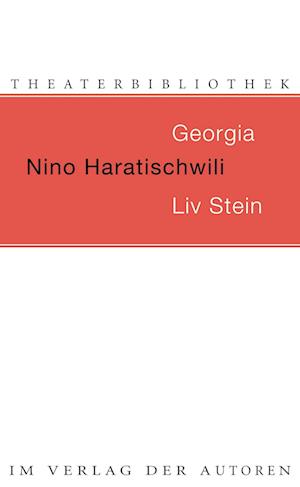 Georgia ; Liv Stein - Nino Haratischwili - Muu - Verlag der Autoren - 9783886613182 - maanantai 10. tammikuuta 2022