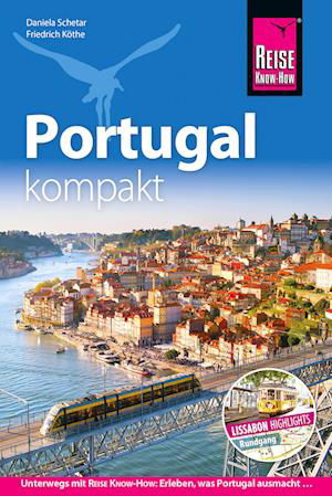 Cover for Friedrich Köthe · Reise Know-How Reiseführer Portugal kompakt (Book) (2024)
