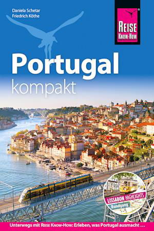 Cover for Friedrich Köthe · Reise Know-How Reiseführer Portugal kompakt (Bok) (2024)