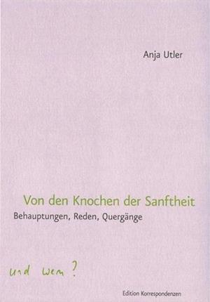 Cover for Anja Utler · Von Den Knochen Der Sanftheit (Book)