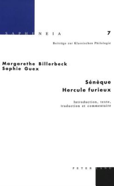 Cover for Margarethe Billerbeck · Seneque: Hercule Furieux: Introduction, Texte, Traduction Et Commentaire - Sapheneia (Hardcover Book) (2002)