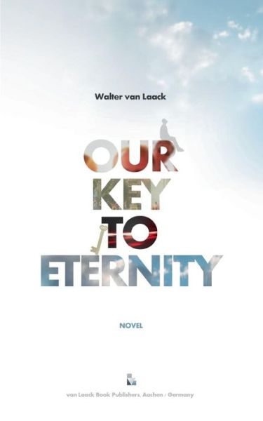 Cover for Walter Van Laack · Our Key To Eternity (Paperback Book) (2016)