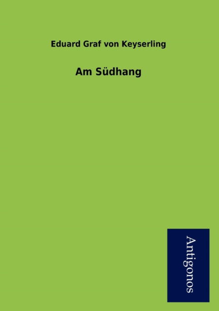 Cover for Eduard Graf Von Keyserling · Am S Dhang (Paperback Book) [German edition] (2012)