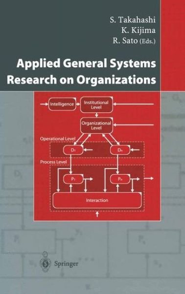 S Takahashi · Applied General Systems Research on Organizations (Innbunden bok) [2004 edition] (2004)