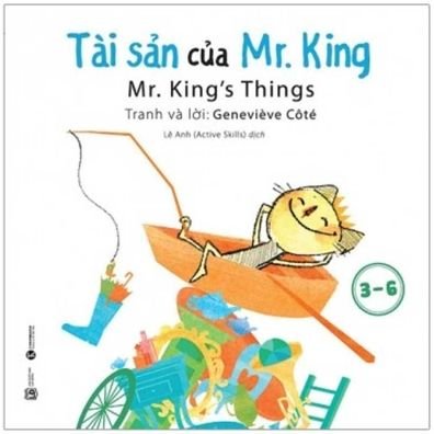 Mr. King's Things - Genevieve Cote - Books - Lao Dong/Tsai Fong Books - 9786049929182 - July 1, 2020
