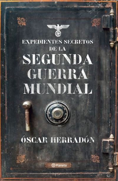 Cover for Óscar Herradón · Expedientes Secretos de la Segunda Guerra Mundial (Paperback Book) (2022)