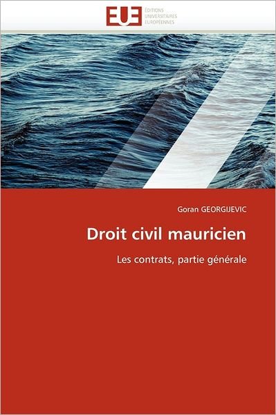 Cover for Goran Georgijevic · Droit Civil Mauricien: Les Contrats, Partie Générale (Taschenbuch) [French edition] (2018)