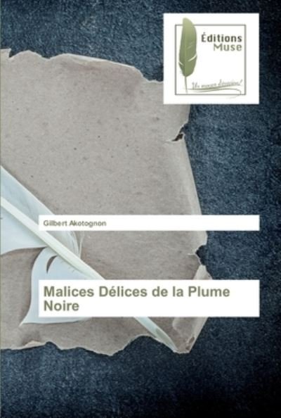 Cover for Akotognon · Malices Délices de la Plume N (Bok) (2020)