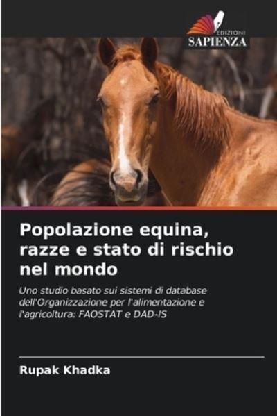 Cover for Rupak Khadka · Popolazione equina, razze e stato di rischio nel mondo (Paperback Book) (2021)