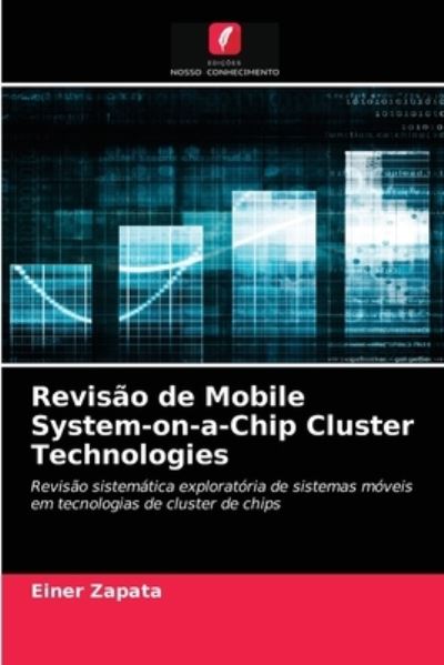Cover for Einer Zapata · Revisao de Mobile System-on-a-Chip Cluster Technologies (Paperback Book) (2021)