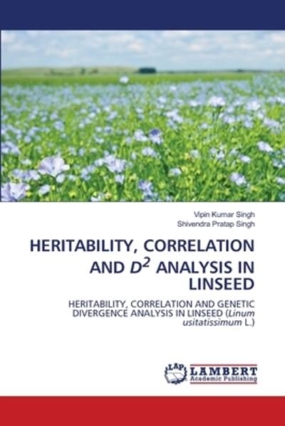Cover for Vipin Kumar Singh · Heritability, Correlation and D2 Analysis in Linseed (Paperback Book) (2021)