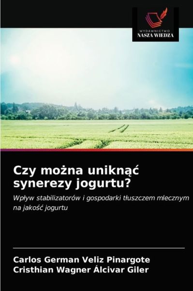 Cover for Carlos German Veliz Pinargote · Czy mo?na unikn?c synerezy jogurtu? (Paperback Book) (2021)