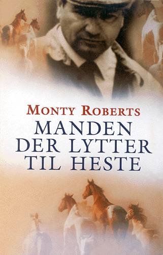 Cover for Monty Roberts · Manden der lytter til heste (Book) [1. wydanie] (1998)
