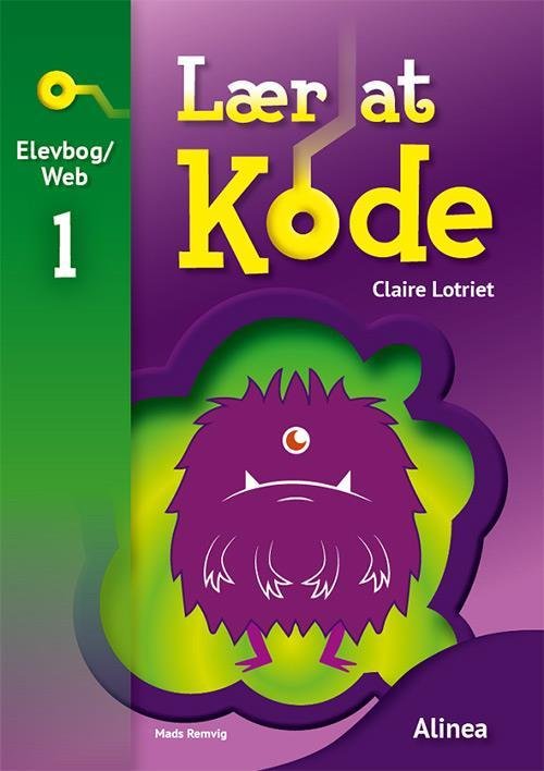 Cover for Rising Stars Claire Lotriet · Lær at kode: Lær at kode 1, Elevbog / Web (Bound Book) [1st edition] (2016)