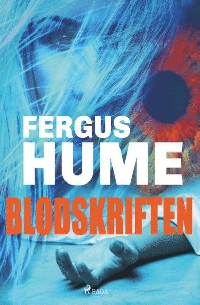 Blodskriften - Fergus Hume - Bøker - Saga Egmont - 9788726174182 - 29. mars 2019