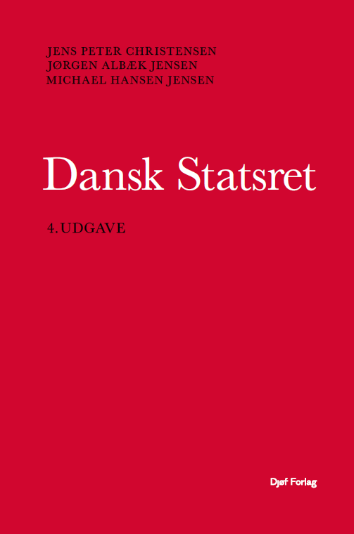 Michael Hansen Jensen; Jørgen Albæk Jensen; Jens Peter Christensen · Lærebog: Dansk Statsret (Gebundesens Buch) [4. Ausgabe] (2024)