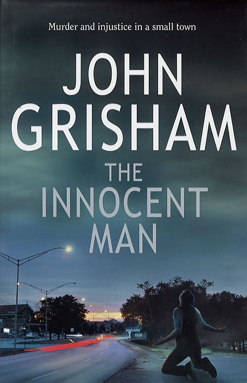 Cover for John Grisham · The Innocent Man (Hardcover Book) [1st edition] (2006)