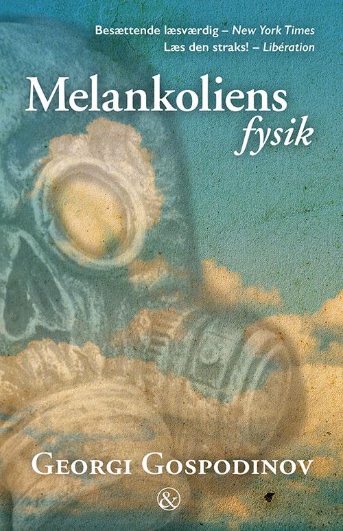 Cover for Georgi Gospodinov · Melankoliens fysik (Sewn Spine Book) [1. Painos] (2017)