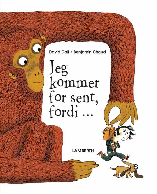 Jeg kommer for sent, fordi.. - David Cali - Books - Lamberth - 9788771611182 - May 4, 2015