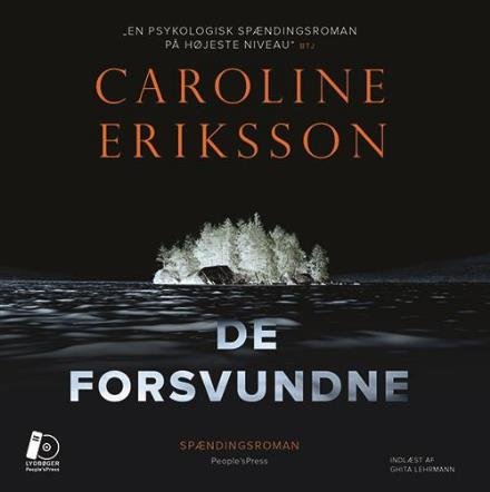 De forsvundne - LYDBOG - Caroline Eriksson - Äänikirja - People'sPress - 9788771806182 - keskiviikko 28. kesäkuuta 2017