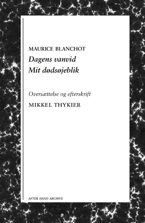 Cover for Maurice Blanchot · Dagens vanvid &amp; Mit dødsøjeblik (Heftet bok) [2. utgave] (2023)
