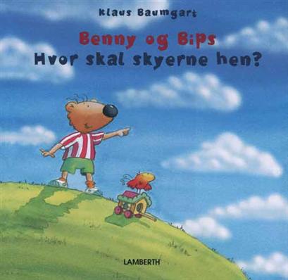 Cover for Klaus Baumgart · Benny og Bips - Hvor skal skyerne hen? (Bound Book) [1st edition] (2009)