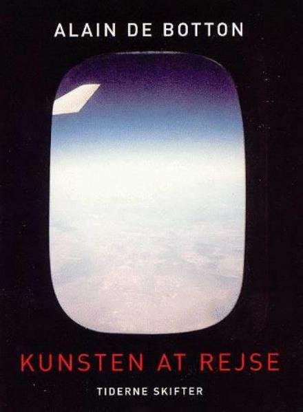 Cover for Alain De Botton · Kunsten at rejse (Sewn Spine Book) [1e uitgave] (2003)