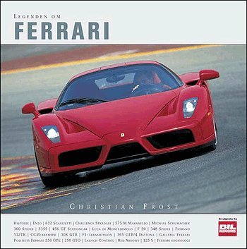 Cover for Christian Frost · Legenden om -., 2: Legenden om Ferrari (Indbundet Bog) [1. udgave] (2004)