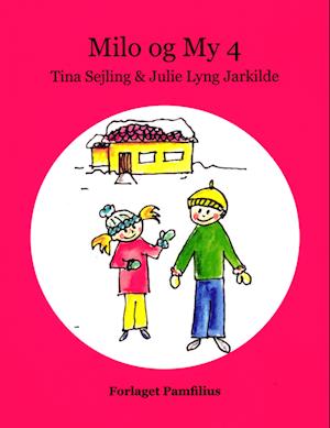 Tina Sejling & Julie Lyng Jarkilde · Milo og My 4 (Paperback Book) [1er édition] (2022)