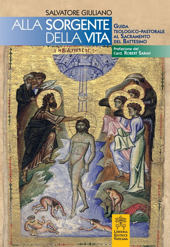 Cover for Salvatore Giuliano · Alle Sorgenti Della Vita. Guida Teologico-Pastorale Al Sacramento Del Battesimo (Book)